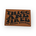 Thicc and tired patch