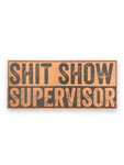 Shit show supervisor patch