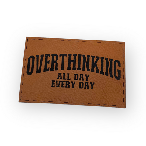 Overthinking all day patch